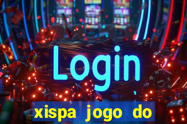 xispa jogo do bicho tabela